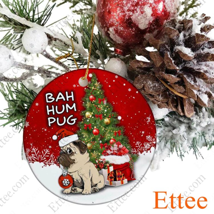 Pug Dog Ceramic Ornament, Bah Hum Pug Christmas Gift - Ettee - Bah Hum Pug
