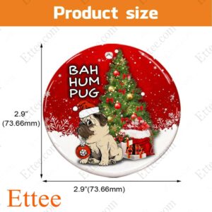 Pug Dog Ceramic Ornament, Bah Hum Pug Christmas Gift - Ettee - Bah Hum Pug