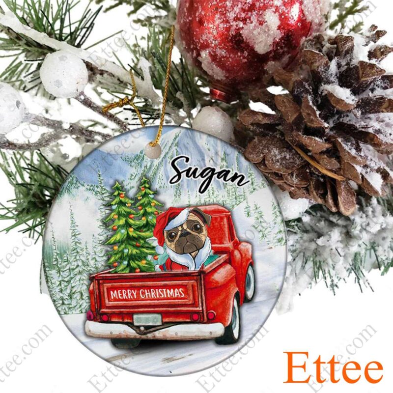 Pug Dog Ceramic Ornament, Red Truck Christmas Gift 2022 - Ettee - 2022