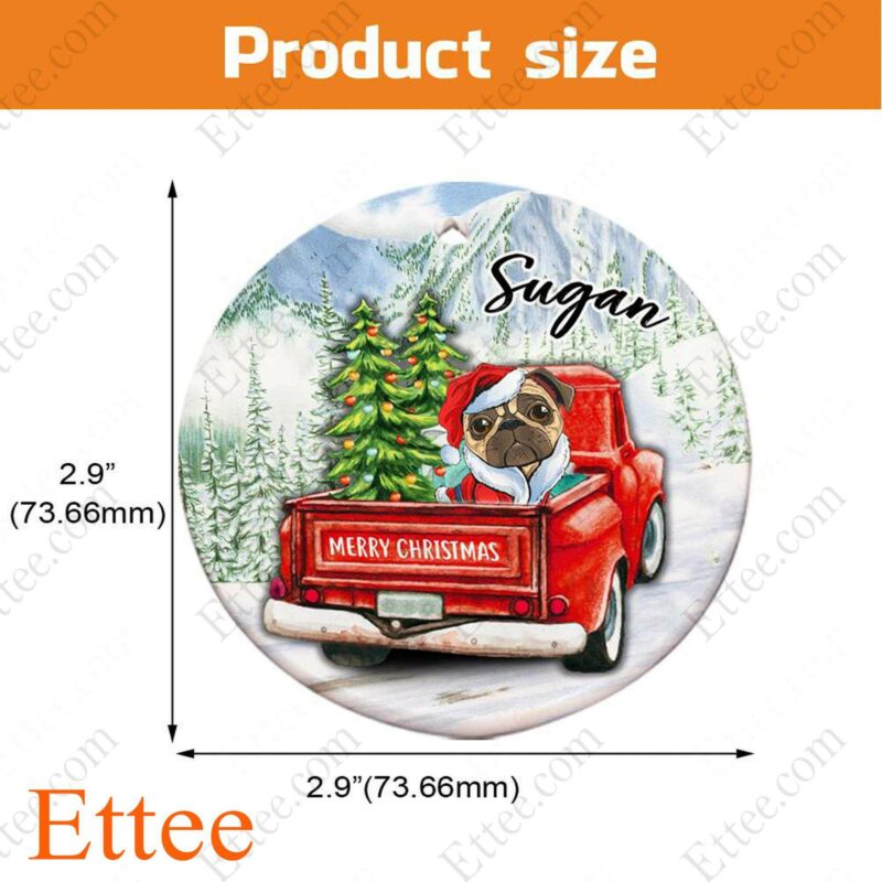 Pug Dog Ceramic Ornament, Red Truck Christmas Gift 2022 - Ettee - 2022