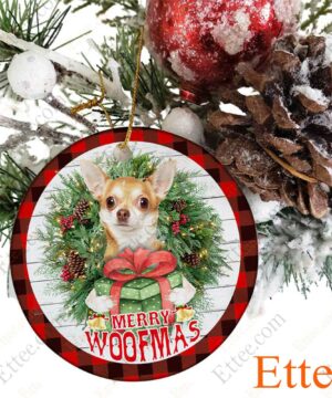 Chihuahua Merry Woofmas Ceramic Ornament, Pet Gift 2022 - Ettee - Ceramic ornament