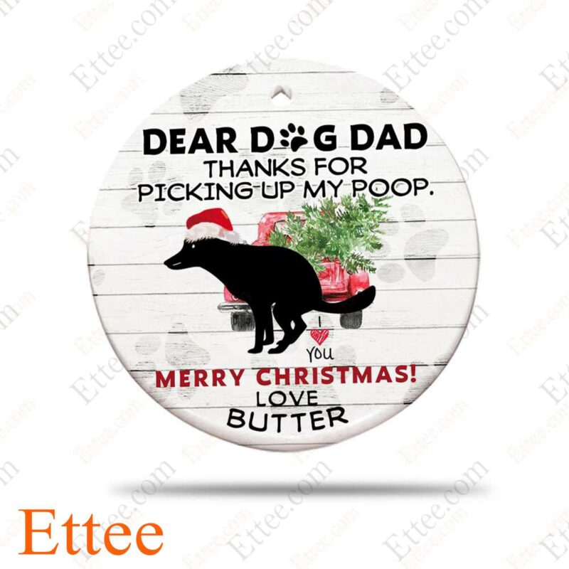 Dog Pooping Ceramic Ornament Dear Dog Dad, Perfect Gag Gift 2022 - Ettee - Ceramic ornament