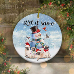 Pug Snowman Ceramic Ornament, Let It Snow Unique 2022 Gift - Ettee - Ceramic ornament