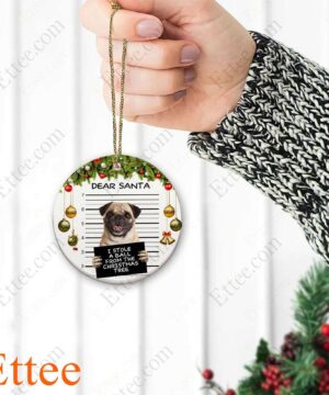 Pug Dear Santa Ceramic Ornament, I Stole A Ball Dog Gift 2022 - Ettee - 2022