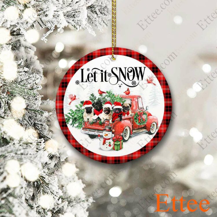 Pugs Red Truck Ceramic Ornament, Let It Snow Dog Gift 2022 - Ettee - 2022