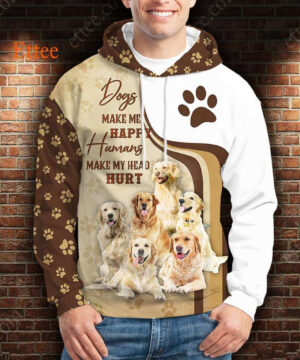 Golden Retrievers 3D Unisex Hoodie, Dogs Make Me Happy Humans Make My Head Hurt - Ettee - 3D