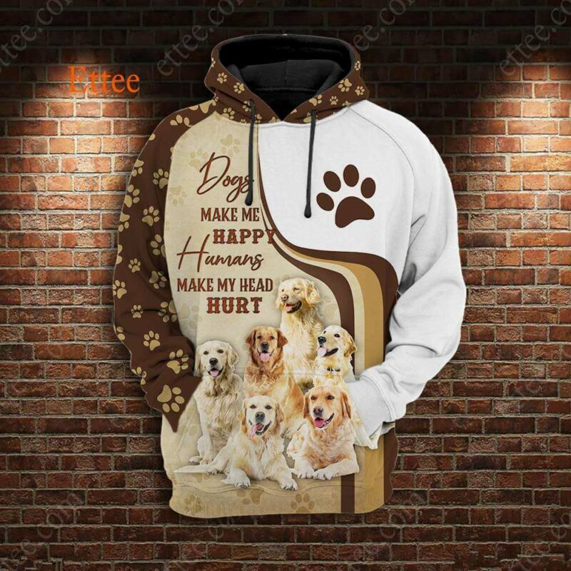 Golden Retrievers 3D Unisex Hoodie, Dogs Make Me Happy Humans Make My Head Hurt - Ettee - 3D