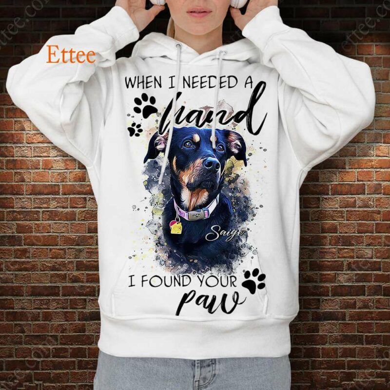 Dog Custom Photo Watercolor 3D Unisex Hoodie, When I Needed A Hand I Found Your Paw - Ettee - 3D