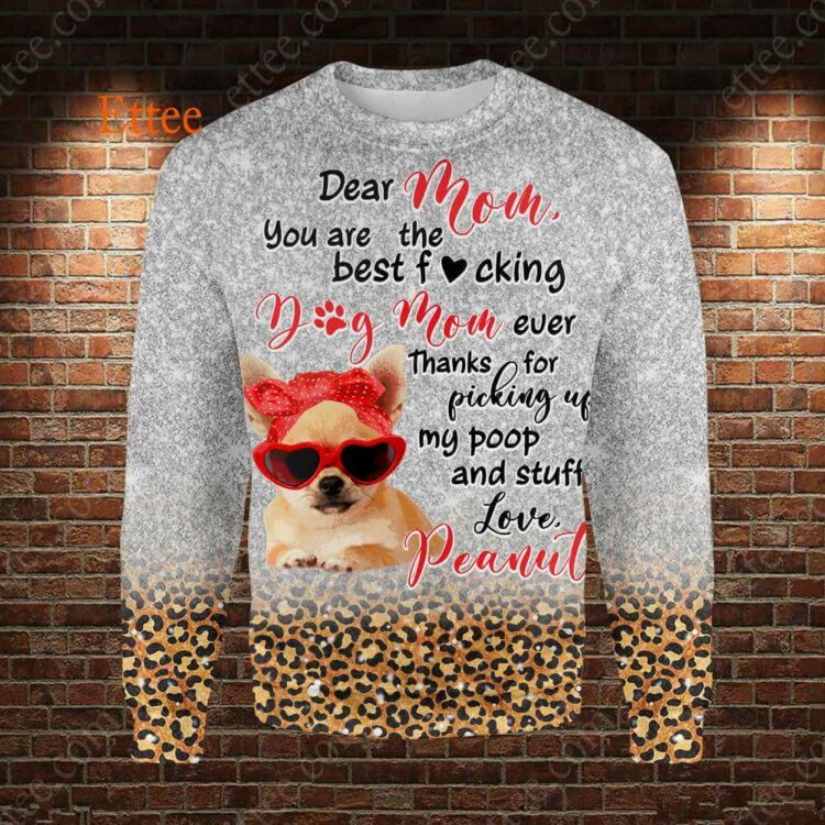 Chihuahua Mom 3D Unisex Hoodie, You Are The Best F Dog Mom Ever - Ettee - 3D Unisex Hoodie