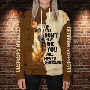 German Shepherd 3D Unisex Hoodie, If You Don't Have One You'll Never Understand - Ettee - 3D