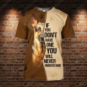 German Shepherd 3D Unisex Hoodie, If You Don't Have One You'll Never Understand - Ettee - 3D