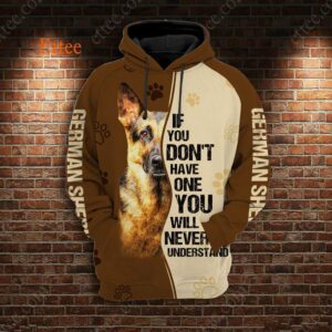 German Shepherd 3D Unisex Hoodie, If You Don't Have One You'll Never Understand - Ettee - 3D
