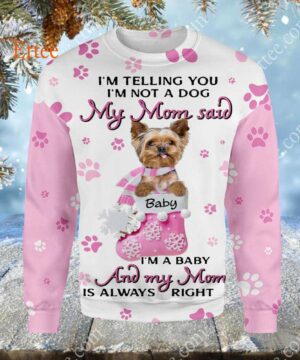 Yorkshire Terrier 3D Unisex Hoodie, My Mom Said I'm A Baby - Ettee - 3D