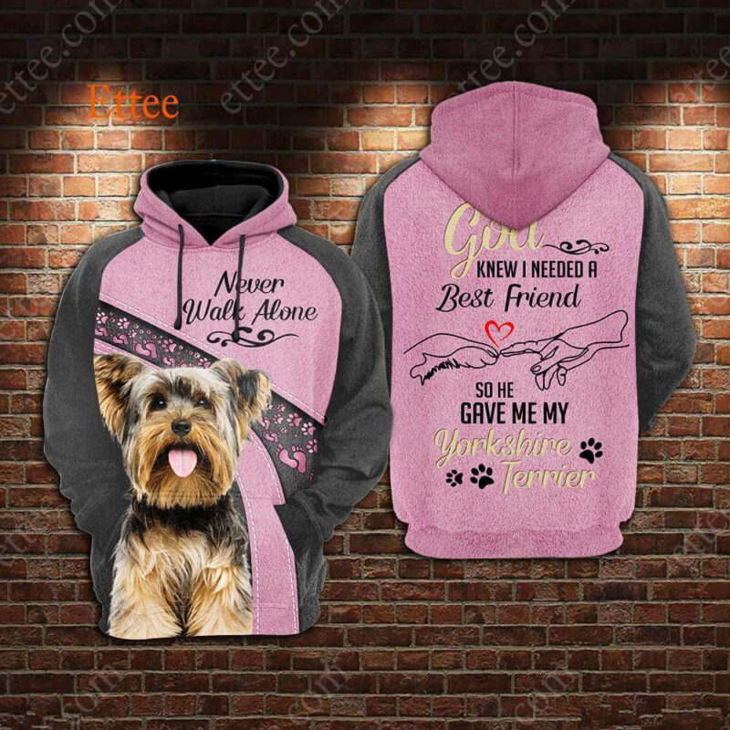 Yorkshire Terrier Best Friend 3D Unisex Hoodie, Never Walk Alone - Ettee - 3D