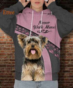 Yorkshire Terrier Best Friend 3D Unisex Hoodie, Never Walk Alone - Ettee - 3D