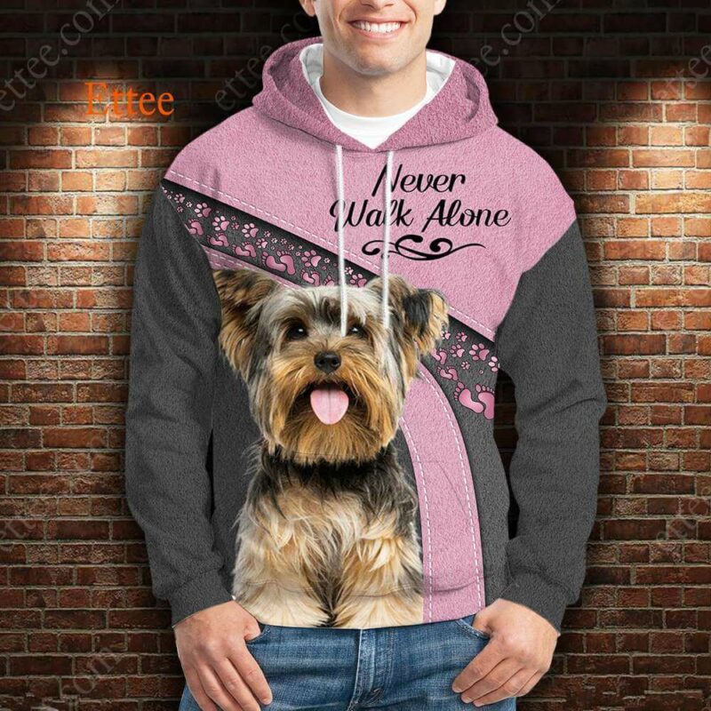 Yorkshire Terrier Best Friend 3D Unisex Hoodie, Never Walk Alone - Ettee - 3D