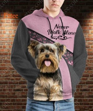 Yorkshire Terrier Best Friend 3D Unisex Hoodie, Never Walk Alone - Ettee - 3D