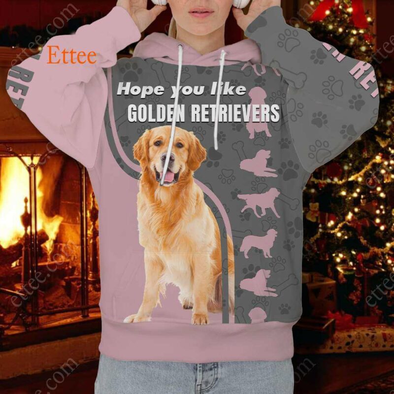 Hope You Like Golden Retrievers 3D Unisex Hoodie - Ettee - 3D Hoodie