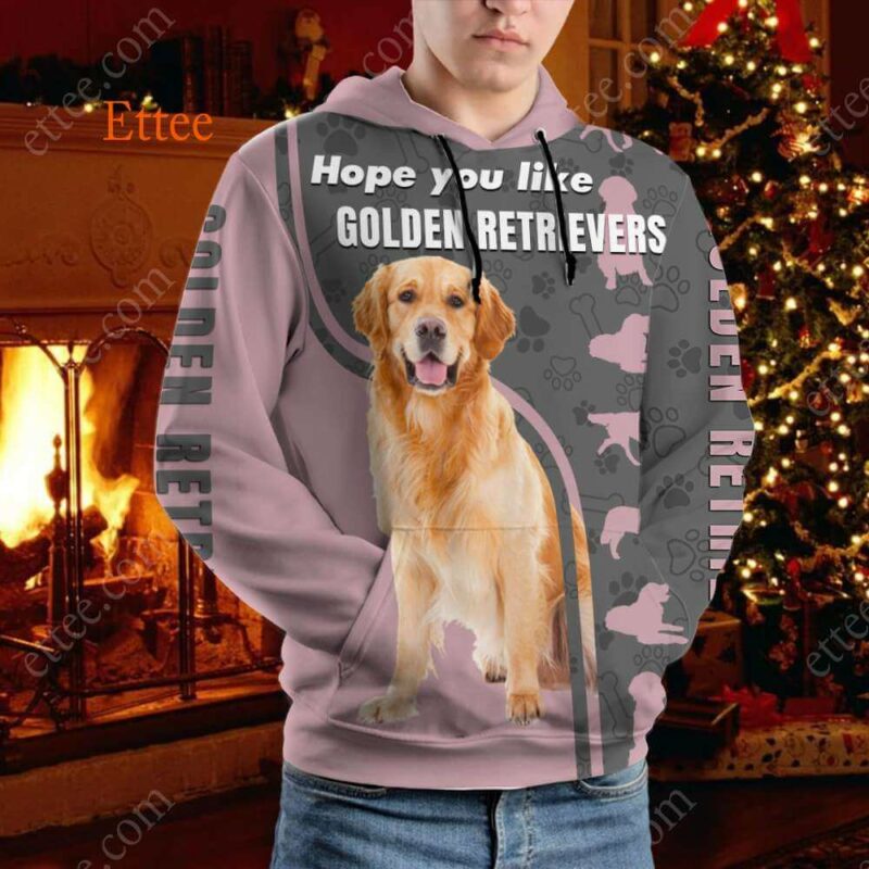 Hope You Like Golden Retrievers 3D Unisex Hoodie - Ettee - 3D Hoodie