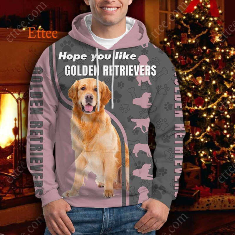 Hope You Like Golden Retrievers 3D Unisex Hoodie - Ettee - 3D Hoodie