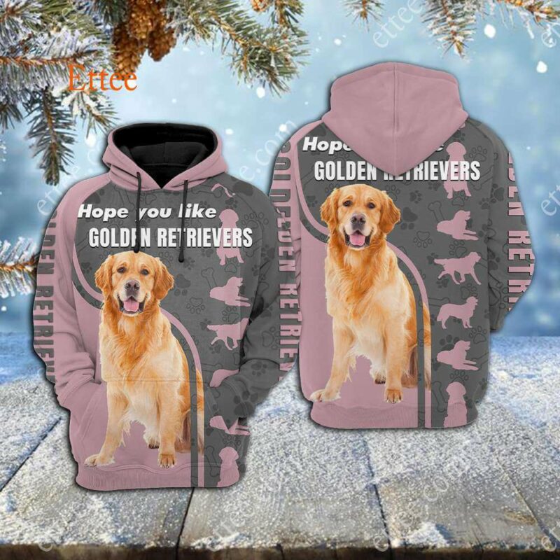 Hope You Like Golden Retrievers 3D Unisex Hoodie - Ettee - 3D Hoodie