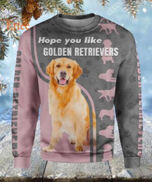 Hope You Like Golden Retrievers 3D Unisex Hoodie - Ettee - 3D Hoodie