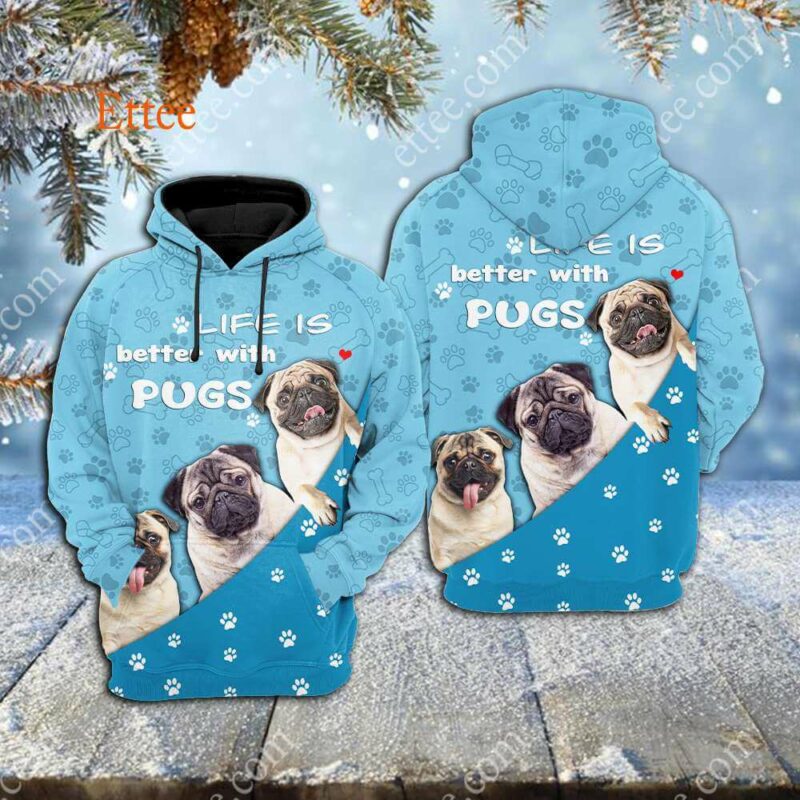 Life is Better With Pugs 3D Unisex Hoodie - Ettee - 3D design