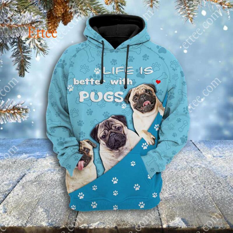 Life is Better With Pugs 3D Unisex Hoodie - Ettee - 3D design