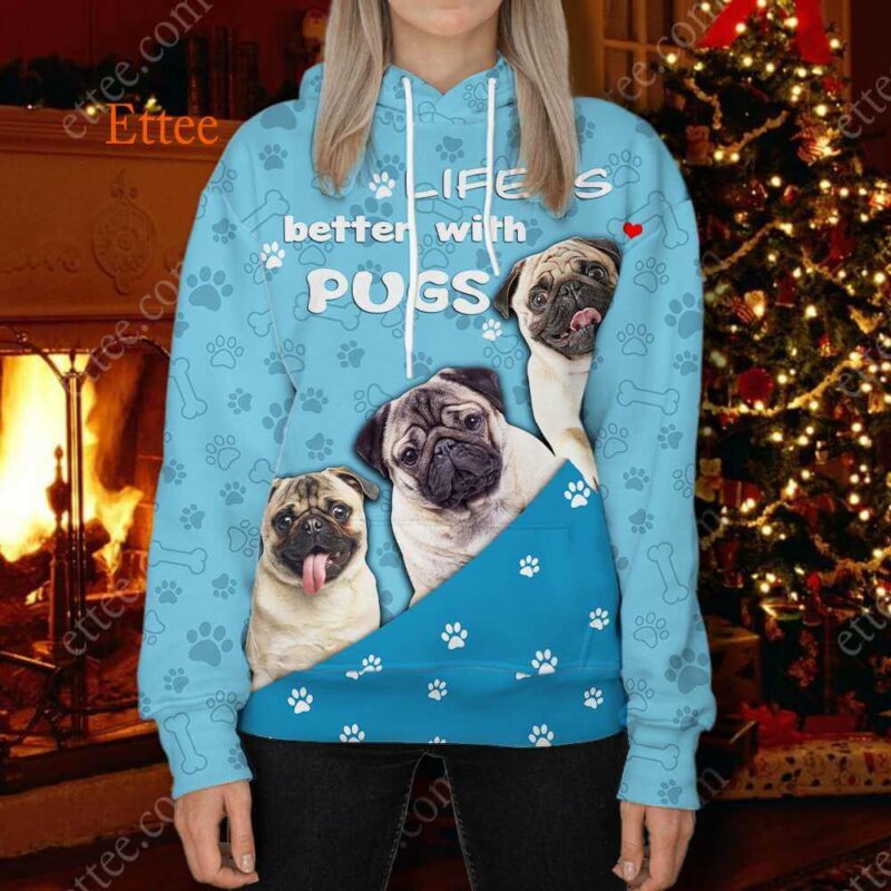 Life is Better With Pugs 3D Unisex Hoodie - Ettee - 3D design