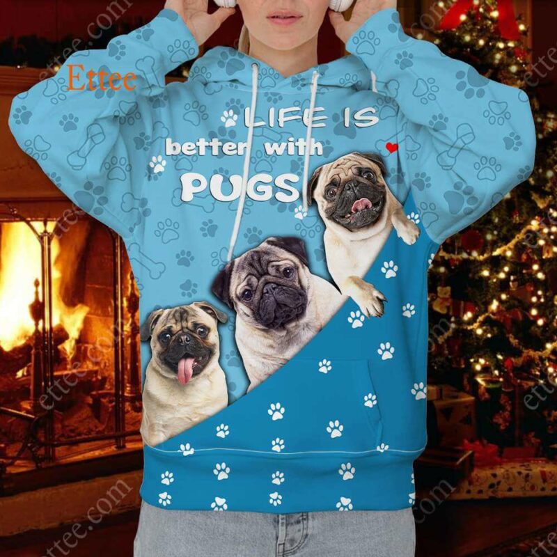 Life is Better With Pugs 3D Unisex Hoodie - Ettee - 3D design