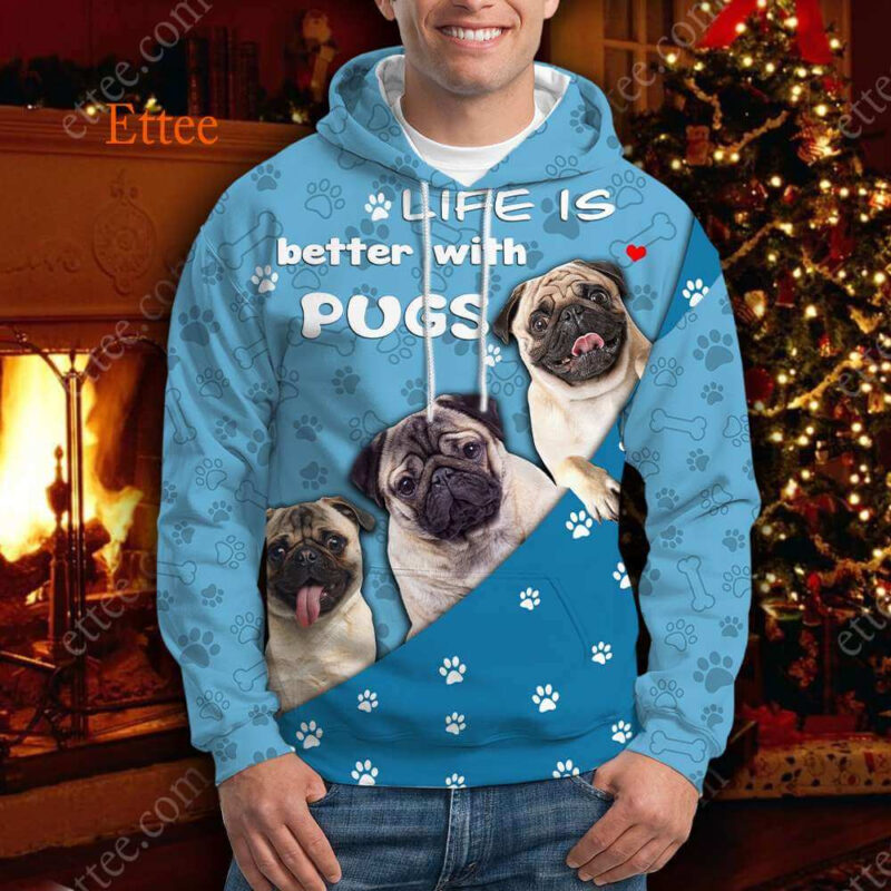 Life is Better With Pugs 3D Unisex Hoodie - Ettee - 3D design