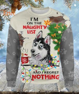 Siberian Husky 3D Unisex Hoodie, I'm On The Naughty List & I Regret Nothing - Ettee - 3D