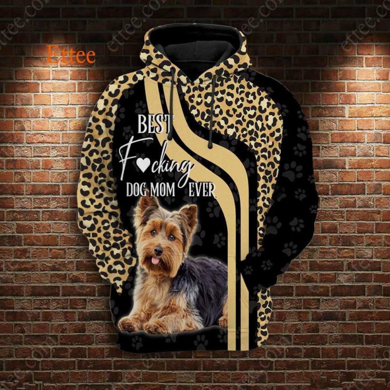 Yorkshire Terrier 3D Unisex Hoodie, Best F Dog Mom Ever - Ettee - 3D