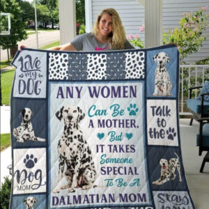 Any Women Can Be A Dalmatian Mom Quilt Blanket Great - Super King - Ettee