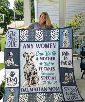 Any Women Can Be A Dalmatian Mom Quilt Blanket Great - Super King - Ettee