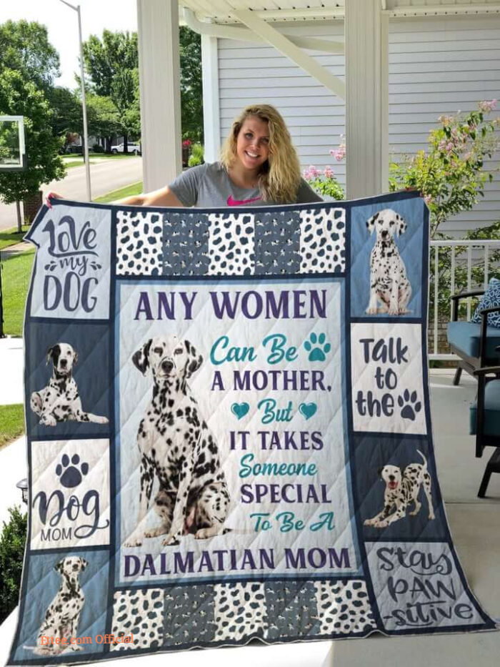 A Mother But It Takes Someone Special To Be A Dalmatian Mom Quilt Blanket - Ettee - Animal lover
