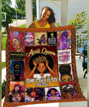 April Queen She Believe She Could Quilt Blanket - Ettee - April Queen