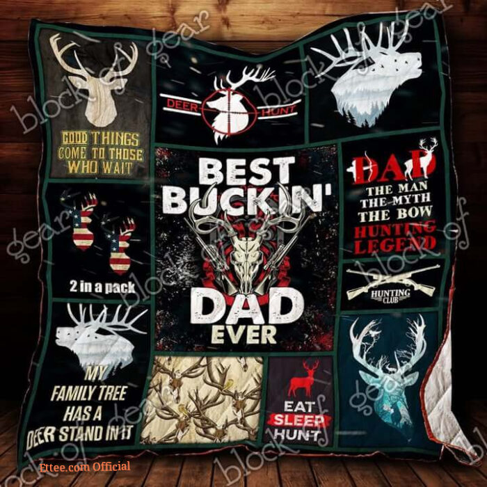 Best Buckin Dad Ever Deer Hunting Quilt Blanket Great Customized Gifts For Birthday Christmas Thanksgiving Perfect Gifts For Hunting Lover - Ettee - Best Buckin Dad Ever