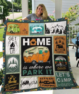 Camping Home Is Where We Park It Quilt Blanket Great Customized Blanket Gifts For Birthday Christmas Thanksgiving - Ettee - Birthday