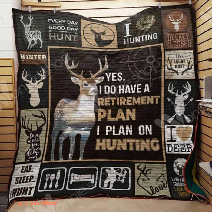 Deer Hunting I Do Have A Retirement Plan Quilt Blanket Great Customized Gifts For Birthday Christmas Thanksgiving Perfect Gifts For Hunting Lover - Twin - Ettee