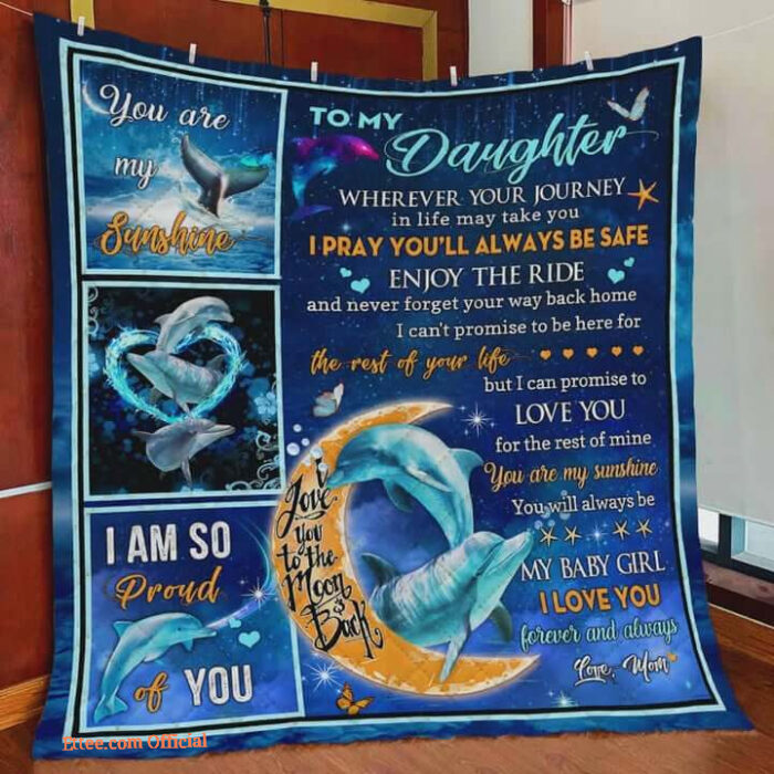 Dolphin Family To My Daughter Quilt Blanket From Mom I Am So Proud Of You Great - Super King - Ettee