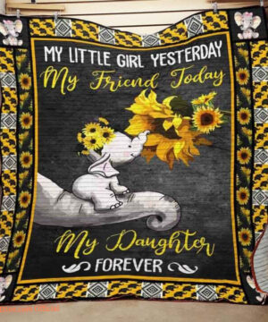 Elephant My Friend Today My Daughter Forever Quilt Blanket Great Customized Gifts For Birthday Christmas Thanksgiving - Ettee - Birthday