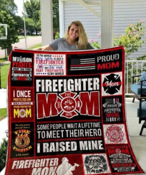 Firefighter Mom I Raised Mine Quilt Blanket Great Customized Gifts For Birthday Christmas Thanksgiving - Ettee - Birthday