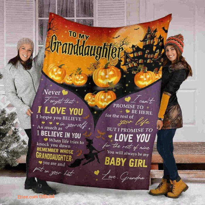 From Grandma To My Granddaughter Never Forget That I Love You Pumpkin Fleece - Super King - Ettee