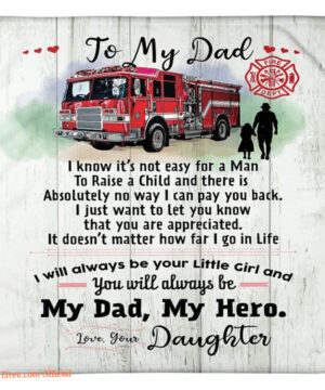 Gift For Father Blanket To My Firefighter Dad You Will Always Be My Dad My Hero Love From Daughter - Super King - Ettee