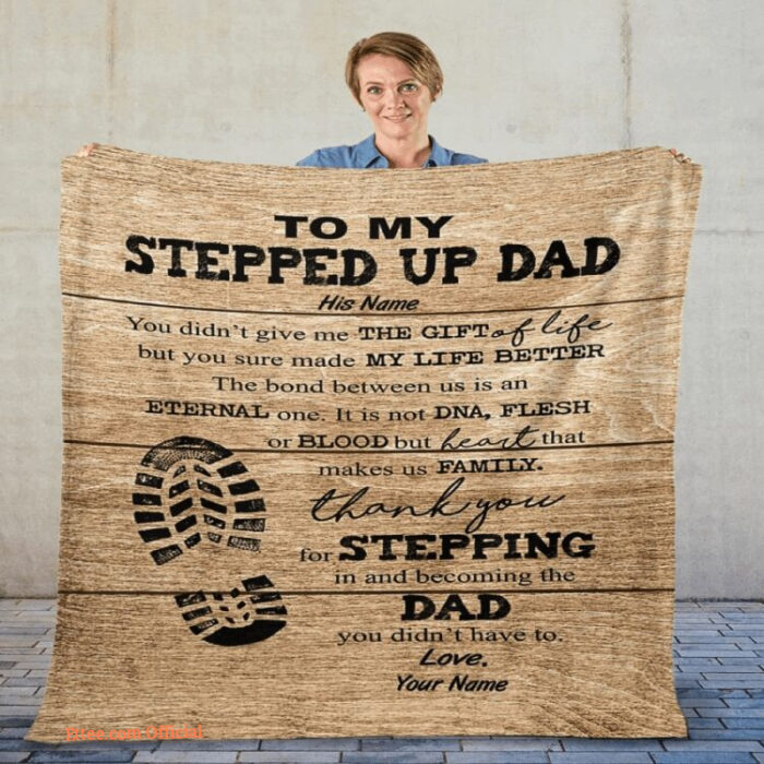 Gift For Father Blanket To My Stepped Up Dad Thank You For Stepping In And Becoming The Dad Blanket - Super King - Ettee
