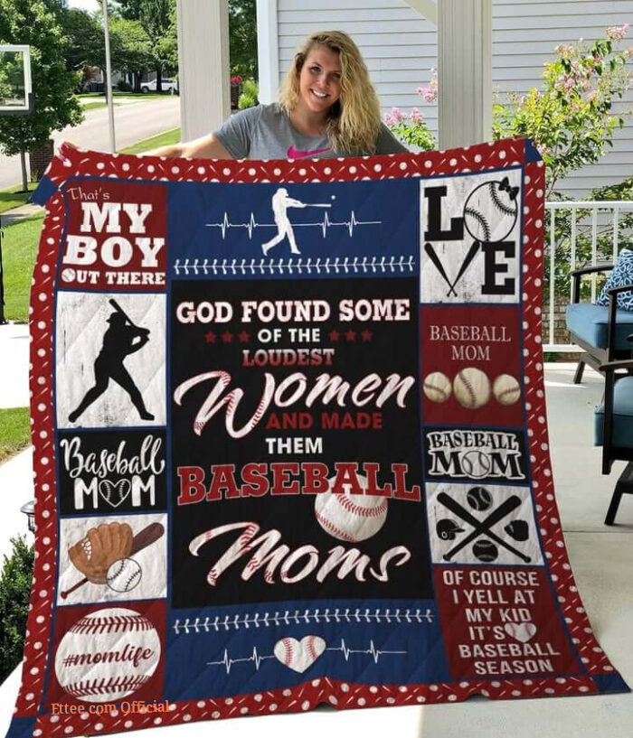 God Found Some Of The Loudest Women And Made Them Baseball Moms Quilt Blanket - Ettee - baseball moms