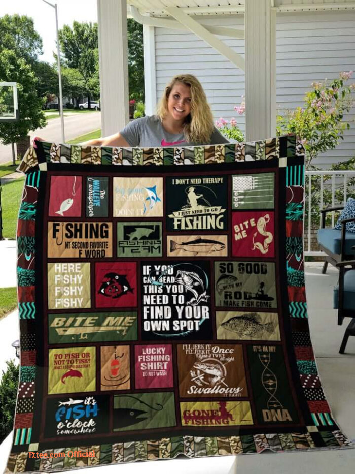 Gone Fishing You Need To Find Your Own Spot Quilt Blanket Great Gifts For Fishing Lover - Super King - Ettee