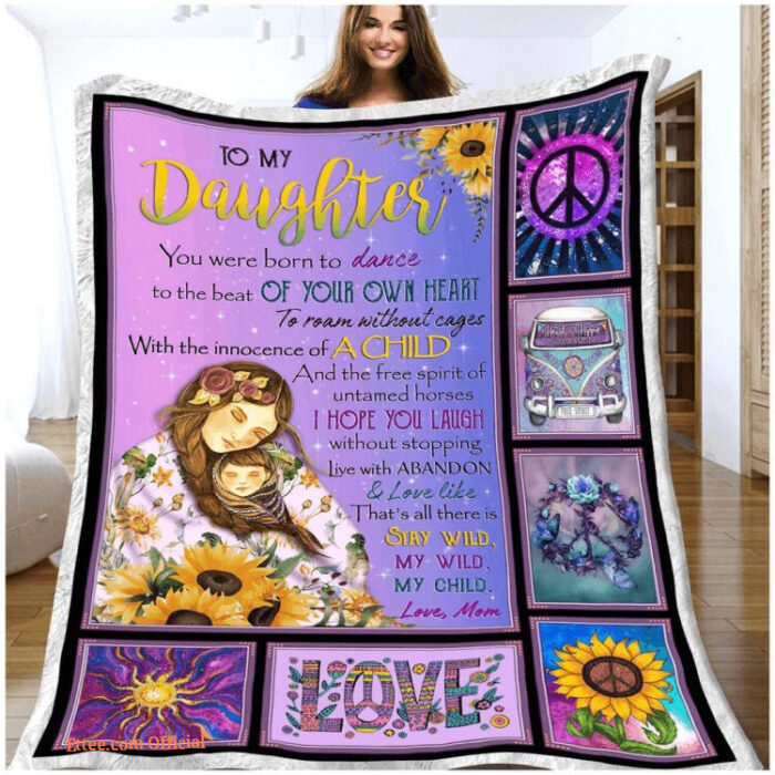 Hippie Blanket To My Daughter You Were Born To Dance Fleece Blanket Gift For Daughter - Super King - Ettee