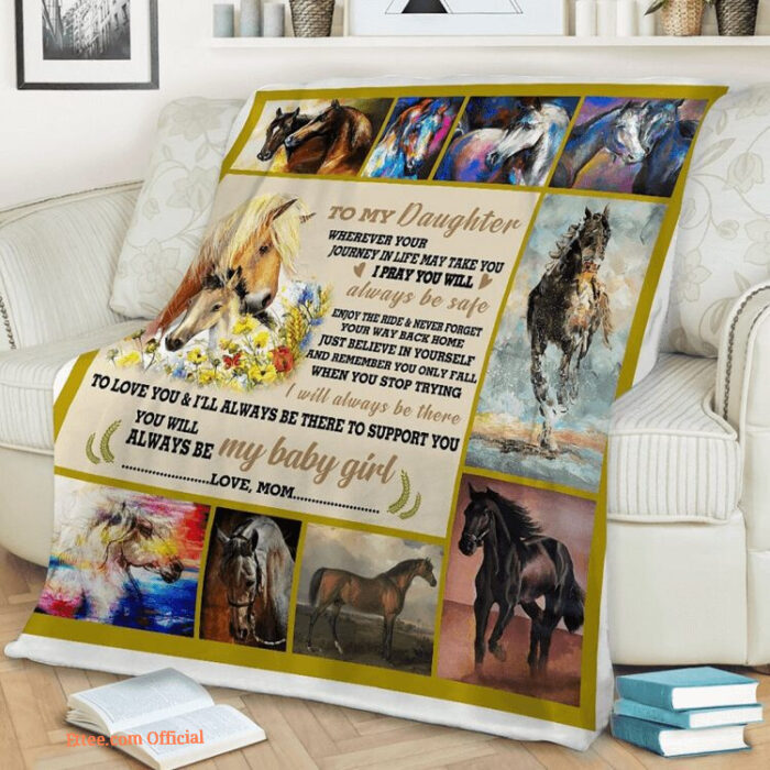 Horse Blanket To My Daughter I Pray You Will Always Be Safe Enjoy. Foldable And Compact - Super King - Ettee